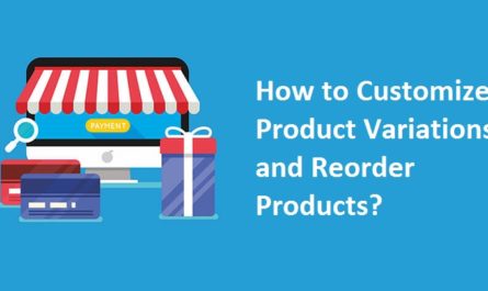 How to Customize Product Variations and Reorder Products